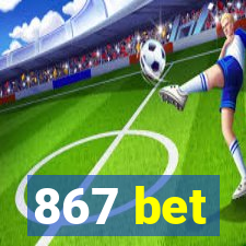 867 bet